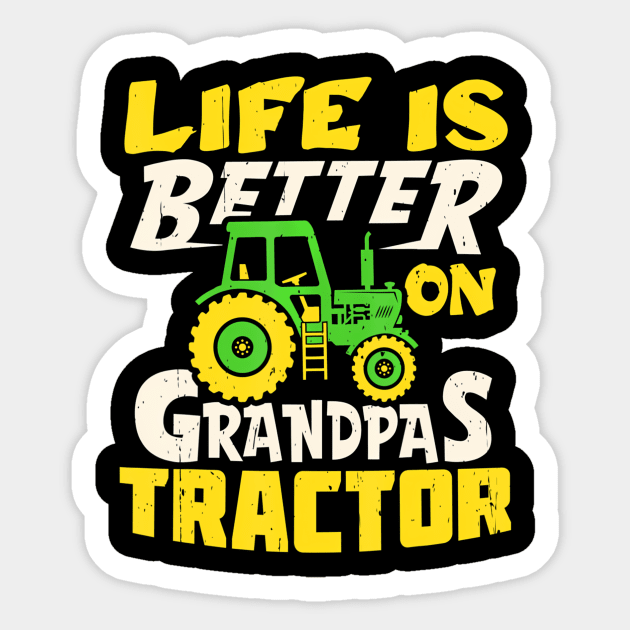 Life Is Better On Grandpas Tractor Farm Farmer Funny Sticker by mccloysitarh